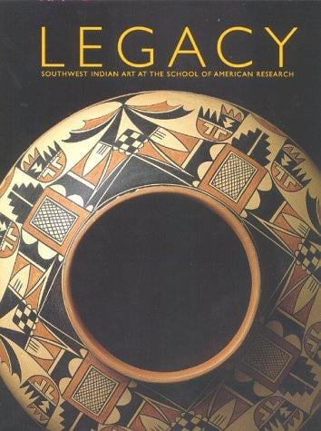 Legacy: Southwest Indian Art at the School of American Research