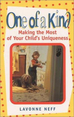 One of a kind: making the most of your child's uniqueness
