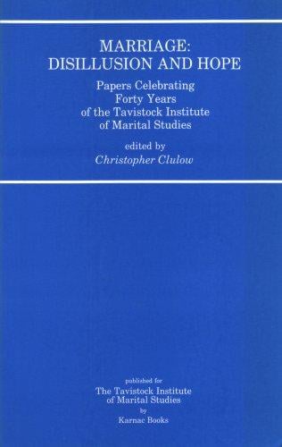 Marriage: Disillusion and Hope: Papers Celebrating Forty Years of the Tavistock Institute of Marital Studies