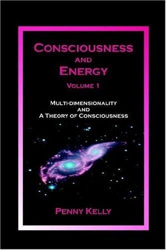 Consciousness and Energy, Vol. 1