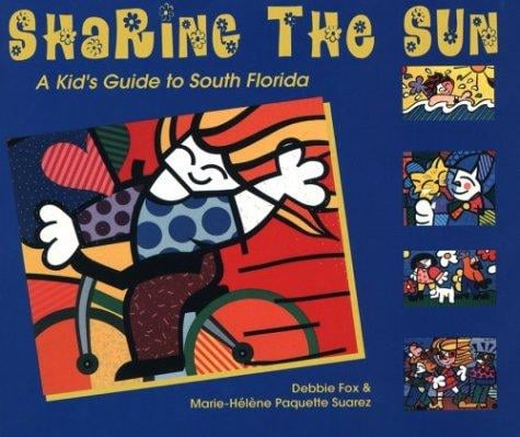 Sharing the sun: a kid's guide to south Florida