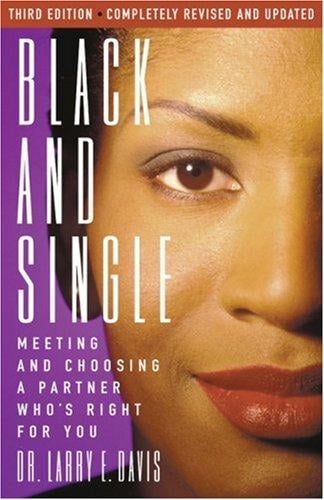 Black and Single: Meeting and Choosing a Partner Who's Right for You (Nia Guide to Black Women)