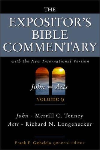 The Expositor's Bible Commentary (Volume 9) - John and Acts
