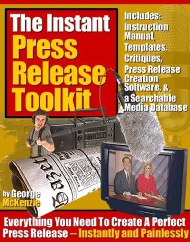 The Instant Press Release Toolkit
