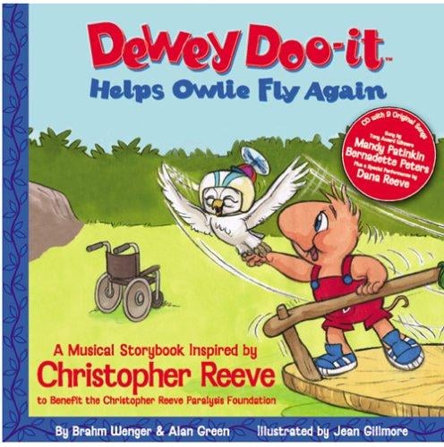 Dewey Doo-it Helps Owlie Fly Again: A Musical Storybook inspired by Christopher Reeve to benefit the Christopher Reeve Paralysis Foundation (Dewey Doo-It Musical Storybooks)