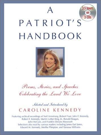 A Patriot's Handbook: Poems, Stories and Speeches Celebrating the Land We Love