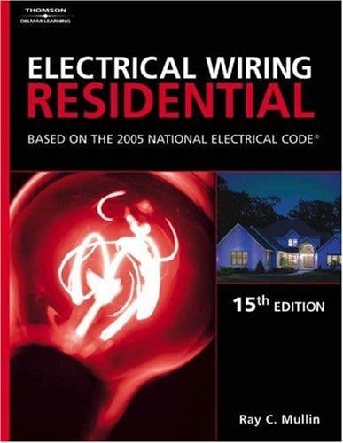 Electrical Wiring Residential: Based On The 2005 National Electric Code (Softcover) (Electrical Wiring Residential)