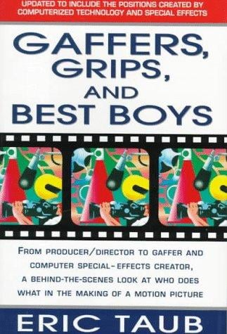 Gaffers, grips, and best boys