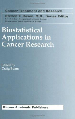 Biostatistical Applications in Cancer Research (Cancer Treatment and Research)