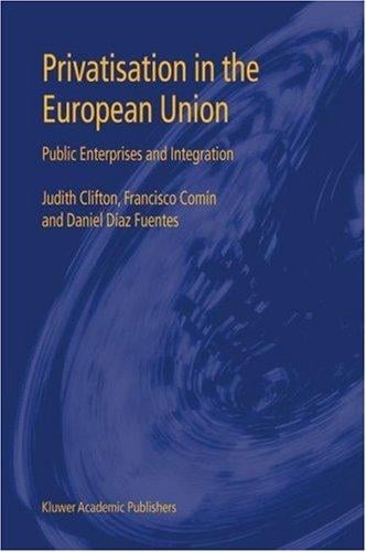 Privatisation in the European Union: Public Enterprises and Integration