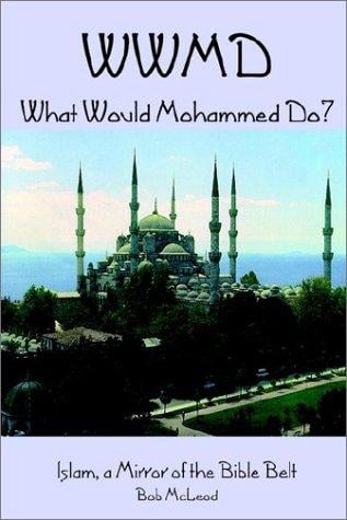 WWMD What Would Mohammed Do?