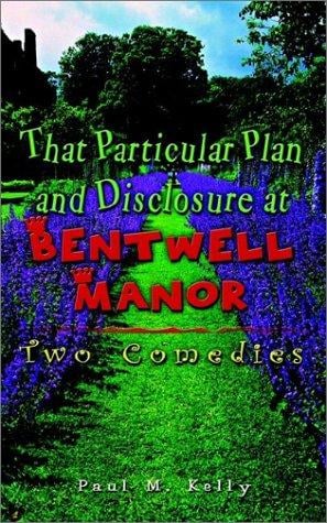 That Particular Plan and Disclosure at Bentwell Manor: Two Comedies