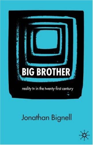 Big brother: reality TV in the twenty-first century