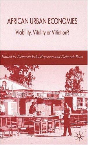 African urban economies: viability, vitality, or vitiation?