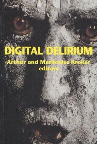 Digital delirium