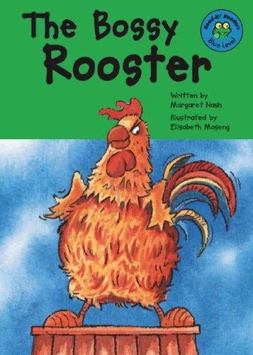 The Bossy Rooster: Blue Level (Read It! Readers)