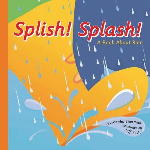 Splish! Splash! A Book About Rain (Amazing Science: Weather)