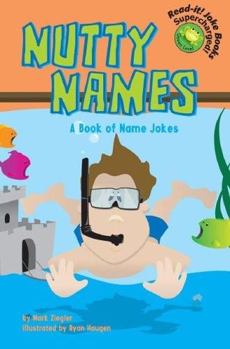 Nutty Names: A Book Of Name Jokes (Read-It! Joke Books)