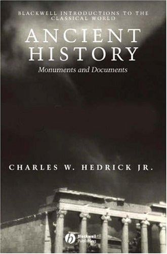 Ancient History: Monuments and Documents (Blackwell Introductions to the Classical World)