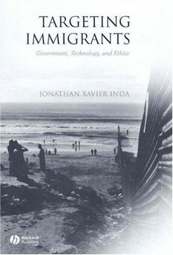 Targeting Immigrants: Government, Technology, and Ethics
