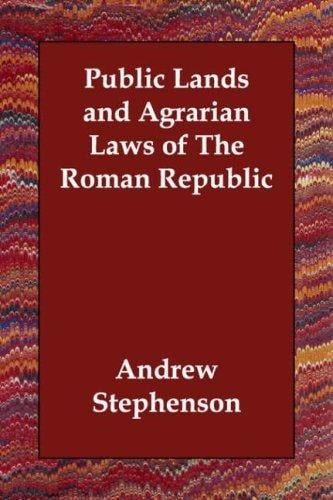 Public Lands and Agrarian Laws of The Roman Republic