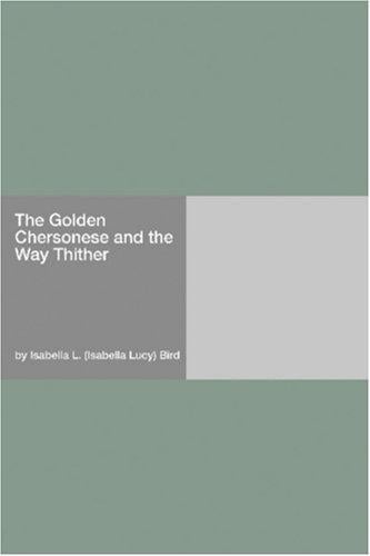 The Golden Chersonese and the Way Thither