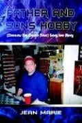 Father and Sons Hobby (Dreams Do Come True) Gary Joe Story
