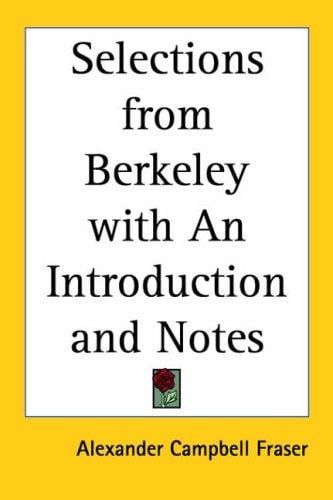 Selections From Berkeley With An Introduction And Notes
