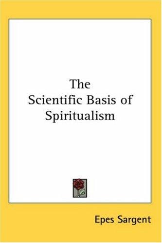 The Scientific Basis of Spiritualism