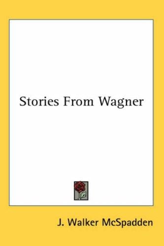 Stories from Wagner
