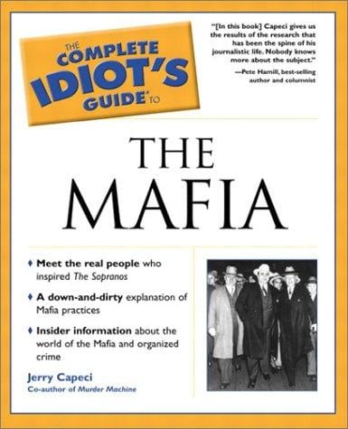 The Complete Idiot's Guide(R) to the Mafia