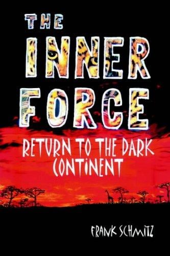 The INNER FORCE: Return to the Dark Continent