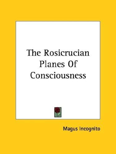 The Rosicrucian Planes of Consciousness