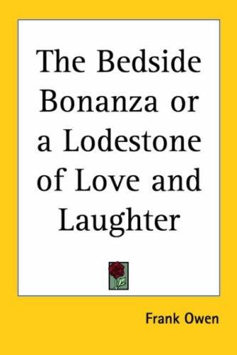 The Bedside Bonanza or a Lodestone of Love and Laughter