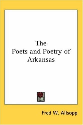 The Poets and Poetry of Arkansas