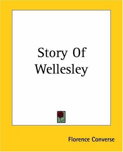 Story Of Wellesley