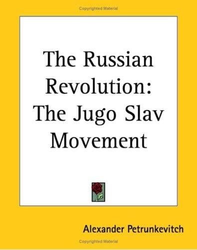 The Russian Revolution: The Jugo Slav Movement