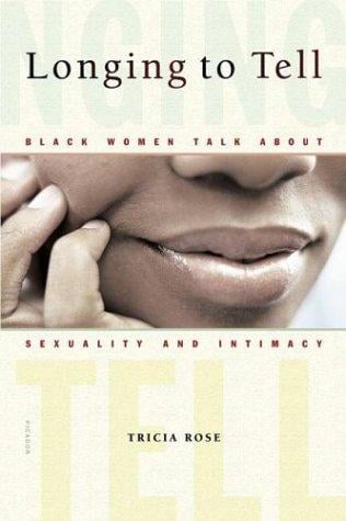 Longing to Tell: Black Women Talk About Sexuality and Intimacy