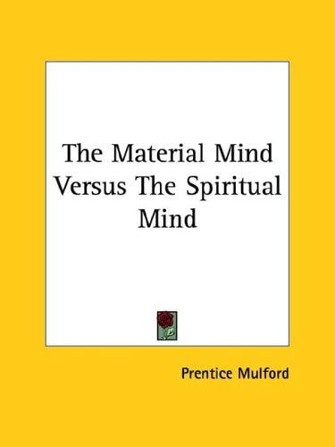The Material Mind Versus The Spiritual Mind