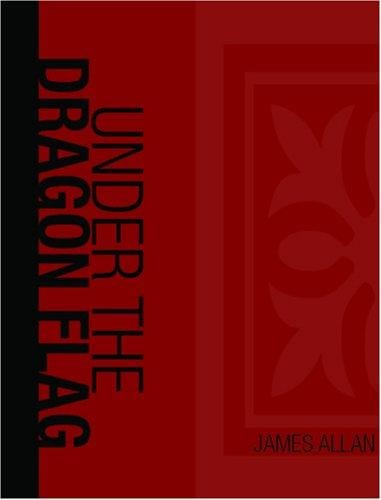 Under the Dragon Flag: My Experiences in Chino-Japanese War (Large Print Edition)