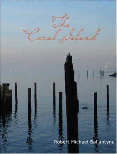The Coral Island  (Large Print Edition)