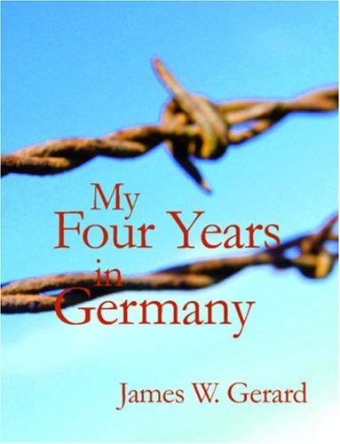 My Four Years in Germany (Large Print Edition)