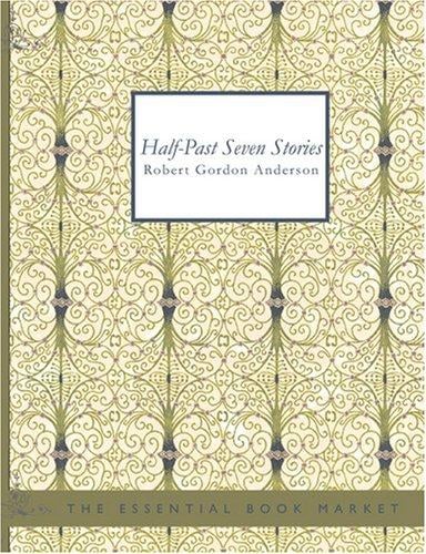 Half-Past Seven Stories (Large Print Edition)