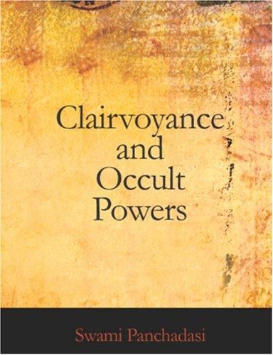 Clairvoyance and Occult Powers (Large Print Edition)