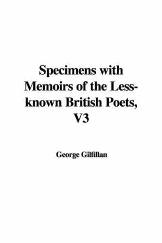 Specimens with Memoirs of the Less-known British Poets, V3