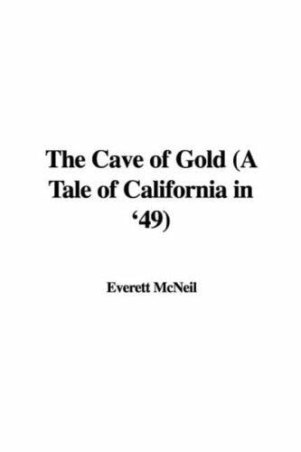 The Cave of Gold (A Tale of California in '49)