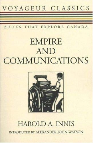 Empire and Communications (Voyageur Classics)