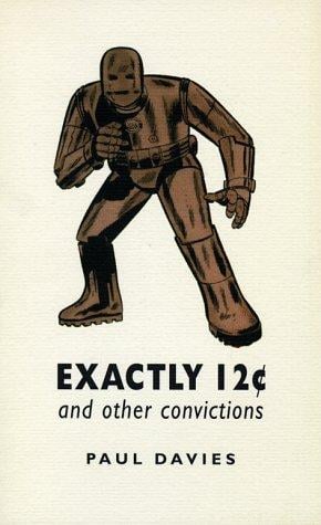 Exactly 12 cents and Other Convictions: Four Imaginary Letters from Paul Davies