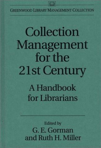 Collection management for the 21st century: a handbook for librarians