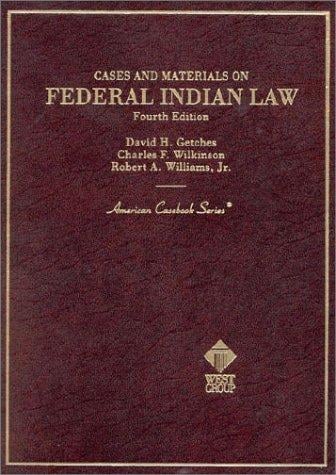 Cases and materials on federal Indian law